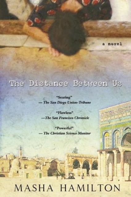 Book cover of: Distance Between Us. By: Masha Hamilton