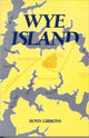 Book cover of: Wye Island. By: Boyd Gibbons