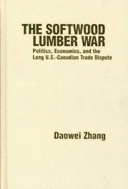 The Softwood Lumber War