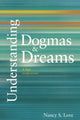 Book cover of: Understanding Dogmas and Dreams. By: Nancy S. Love