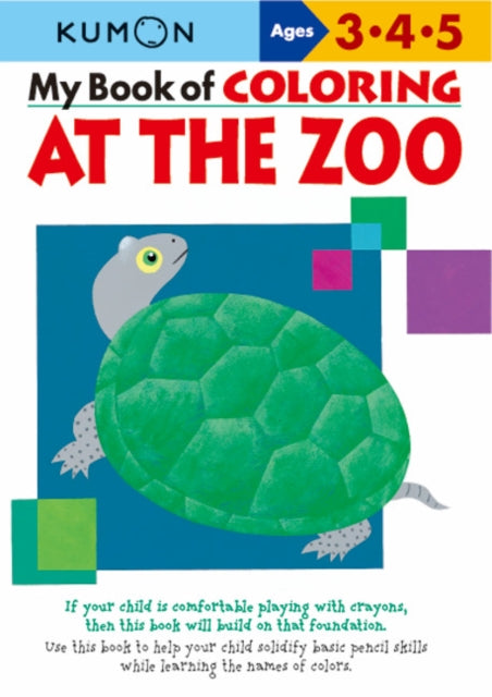 Book cover of: My Book of Coloring at the Zoo. By: Kumon Publishing