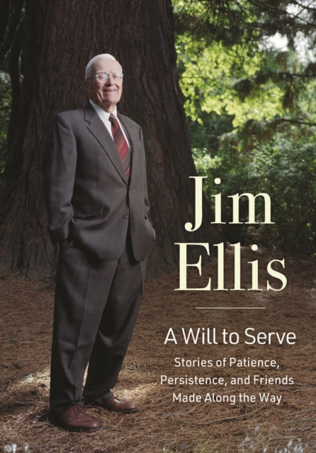 Book cover of: Will to Serve. By: Jim Ellis