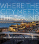 Book cover of: Where the City Meets the Sound. By: Jennifer Ott