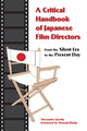 Book cover of: Critical Handbook of Japanese Film Directors. By: Alexander Jacoby