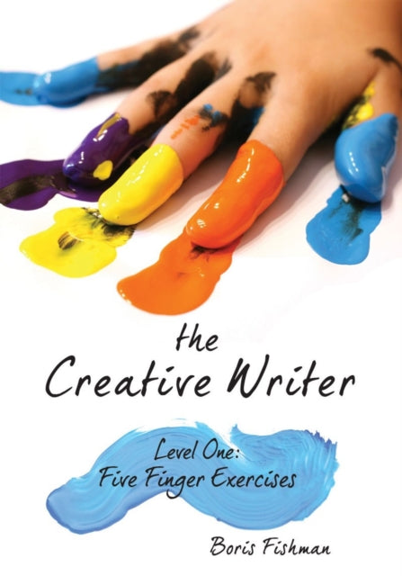 Book cover of: Creative Writer, Level One. By: Boris Fishman