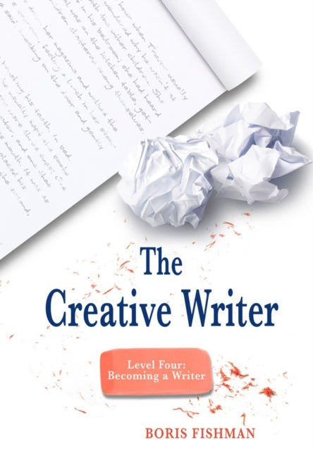 Book cover of: Creative Writer, Level Four. By: Boris Fishman