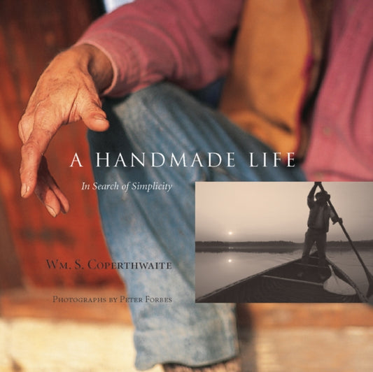 Book cover of: Handmade Life. By: William Coperthwaite
