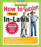 Book cover of: How to Survive Your In-Laws. By: Hundreds Of Heads, Andrea Syrtash