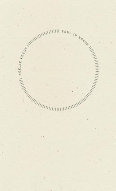 Book cover of: Soul in Space. By: Noelle Kocot