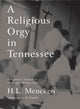 Book cover of: Religious Orgy in Tennessee. By: H. L. Mencken