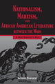 Book cover of: Nationalism, Marxism, and African American Literature Between the Wars. By: Anthony Dawahare