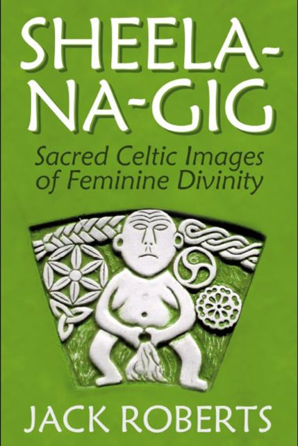 Book cover of: Sheela-na-gig. By: Jack Roberts