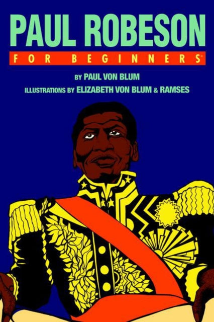 Book cover of: Paul Robeson for Beginners. By: Paul Von Blum