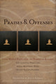Book cover of: Praises & Offenses