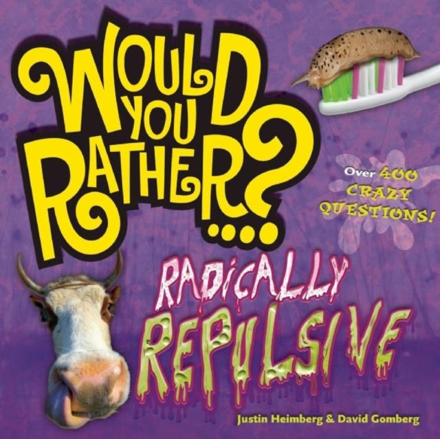 Book cover of: Would You Rather...? Radically Repulsive