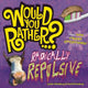Book cover of: Would You Rather...? Radically Repulsive