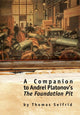 Book cover of: Companion to Andrei Platonov's The Foundation Pit. By: Thomas Seifrid
