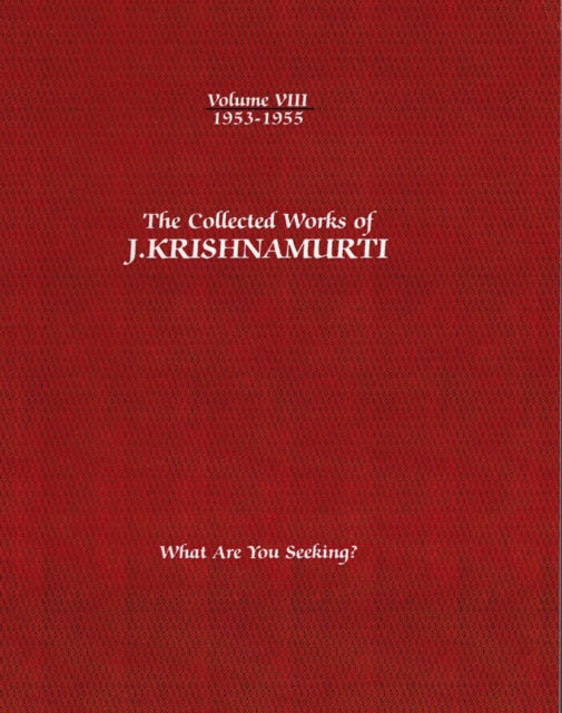 Book cover of: Collected Works of J.Krishnamurti  - Volume VIII 1953-1955. By: Jiddu Krishnamurti
