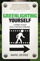 Book cover of: Greenlighting Yourself. By: Marc Scott Zicree
