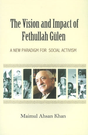 Vision & Impact of Fethullah Gulen
