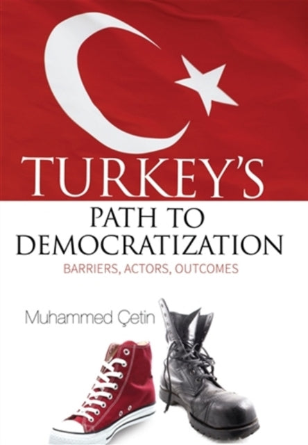 Book cover of: Turkeys Path to Democratization. By: Muhammed Çetin