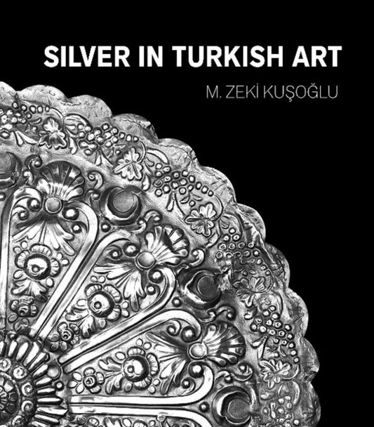 Book cover of: Silver in Turkish Art. By: M. Zeki Kusoglu