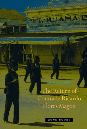 Return of Comrade Ricardo Flores Magon