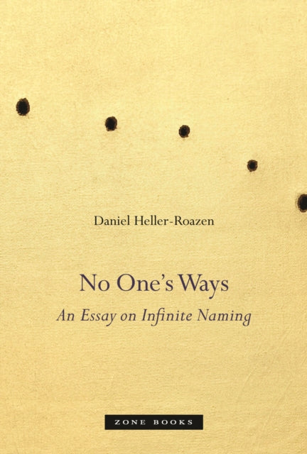 Book cover of: No One's Ways. By: Daniel Heller-Roazen
