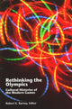 Book cover of: Rethinking the Olympics. By: Robert Knight Barney