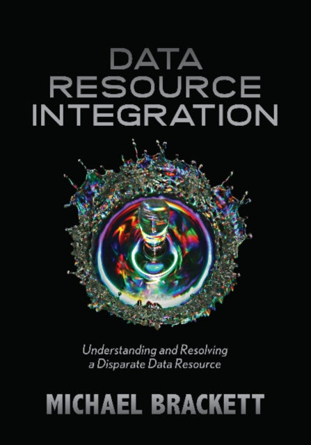 Book cover of: Data Resource Integration. By: Michael H. Brackett