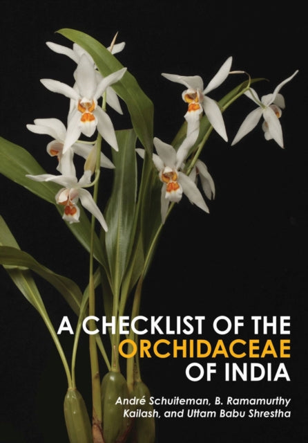 Book cover of: Checklist of the Orchidaceae of India. By: André Schuiteman