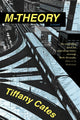 Book cover of: M-theory. By: Tiffany Cates