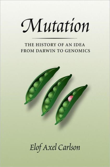 Book cover of: Mutation. By: Elof Axel Carlson