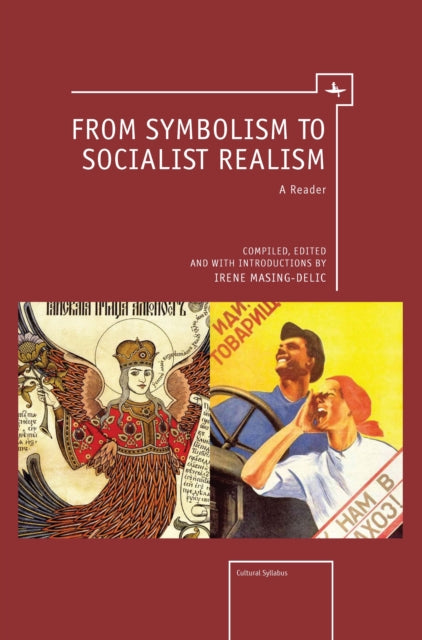 Book cover of: From Symbolism to Socialist Realism. By: I. Masing-Delic