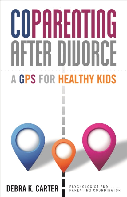 Book cover of: CoParenting After Divorce. By: Debra K. Carter