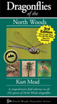 Book cover of: Dragonflies of the North Woods. By: Kurt Mead