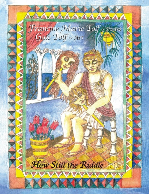 Book cover of: How Still the Riddle. By: Francine Marie Tolf