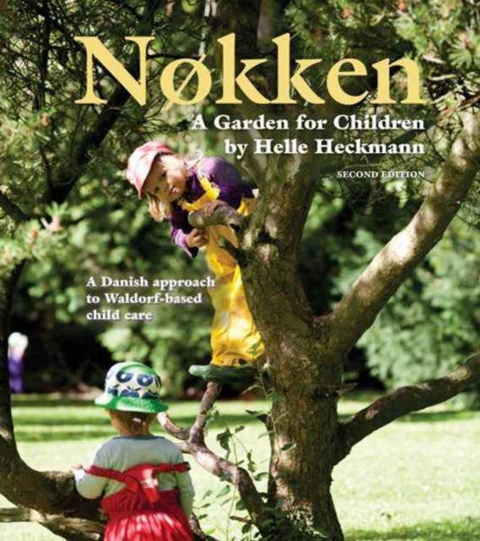Book cover of: Nokken: A Garden for Children. By: Helle Heckmann