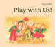 Book cover of: Play with Us!. By: Freya Jaffke