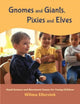 Book cover of: Gnomes and Giants, Pixies and Elves. By: Wilma Ellersiek