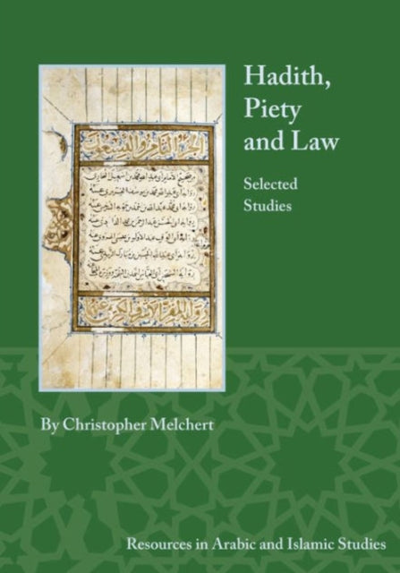 Book cover of: Hadith, Piety, and Law. By: Christopher Melchert