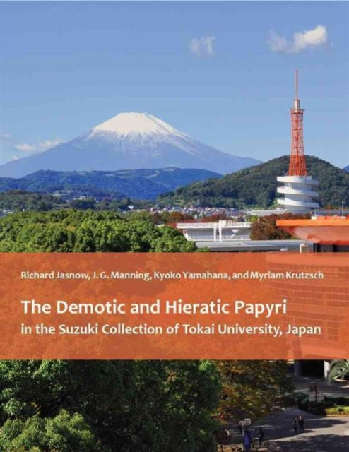 Book cover of: Demotic and Hieratic Papyri in the Suzuki Collection of Tokai University, Japan. By: Richard Jasnow