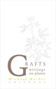 Book cover of: Grafts. By: Michael Marder