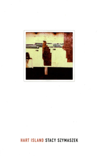 Book cover of: Hart Island. By: Stacy Szymaszek
