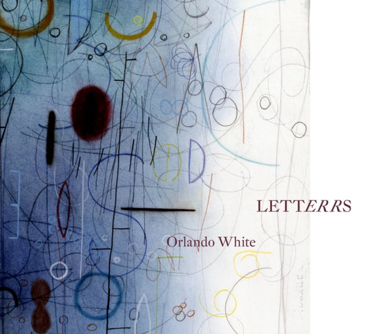 Book cover of: LETTERRS. By: Orlando White