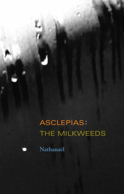 Book cover of: Asclepias. By: Nathanaël