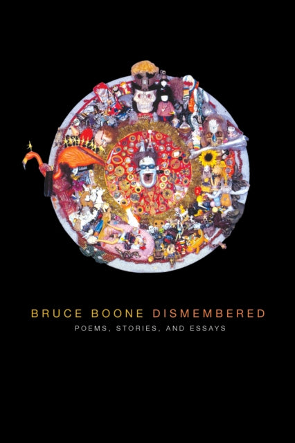 Book cover of: Dismembered. By: Bruce Boone