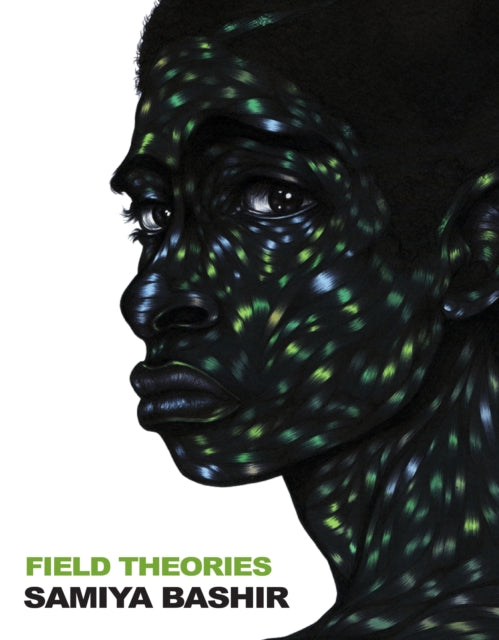 Book cover of: Field Theories. By: Samiya Bashir