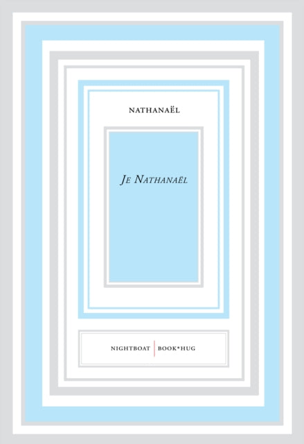 Book cover of: Je Nathanael. By: Nathanaël