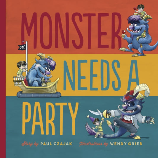 Book cover of: Monster Needs a Party. By: Paul Czajak